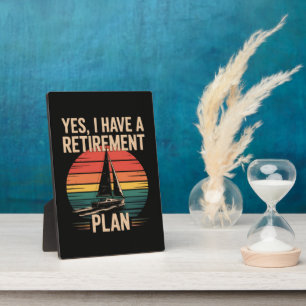 Retirement Plan Boating Sailboat Plaque