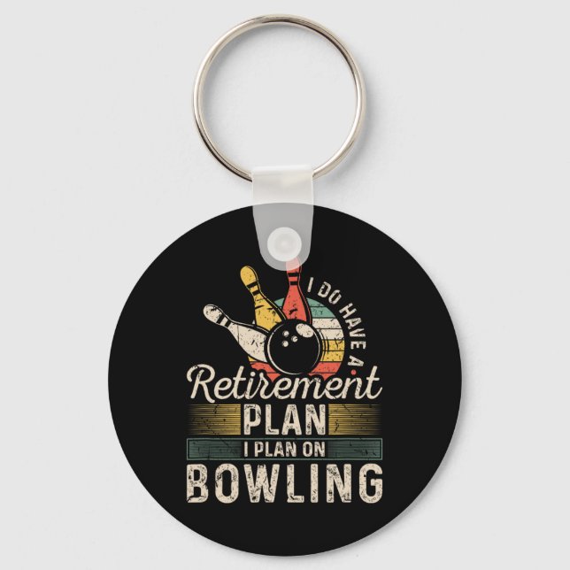 Retirement Plan Bowling  Key Ring (Front)