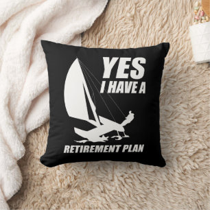 Retirement Plan Catamaran Trapeze Sailing Captain Cushion