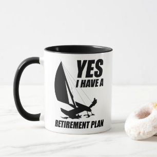 Retirement Plan Catamaran Trapeze Sailing Captain Mug
