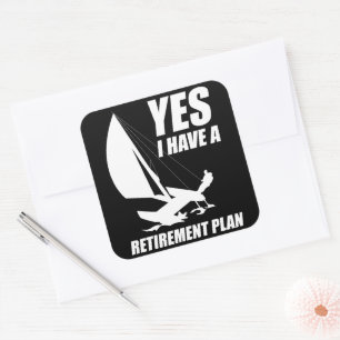 Retirement Plan Catamaran Trapeze Sailing Captain Square Sticker