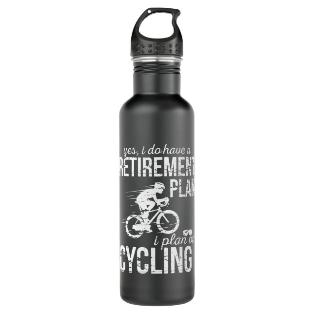 Retirement Plan Cycling Bicycle Bike 710 Ml Water Bottle (Front)