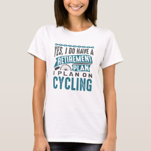 Retirement Plan Cycling T-Shirt