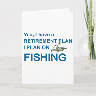 RETIREMENT PLAN - FISHING CARD
