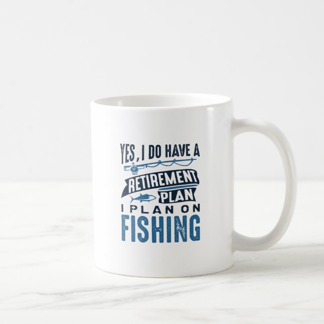 Retirement Plan Fishing Coffee Mug (Right)
