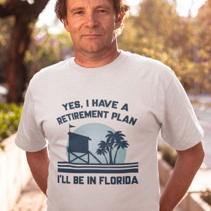 Retirement Plan Florida T-Shirt
