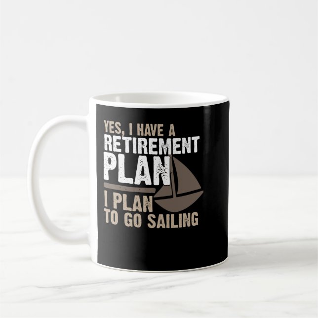 Retirement Plan Funny Sailing Boater Tee Coffee Mug (Left)