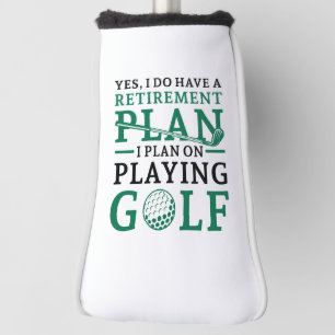 Retirement Plan Golf Golf Head Cover