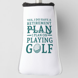 Retirement Plan Golf Golf Head Cover