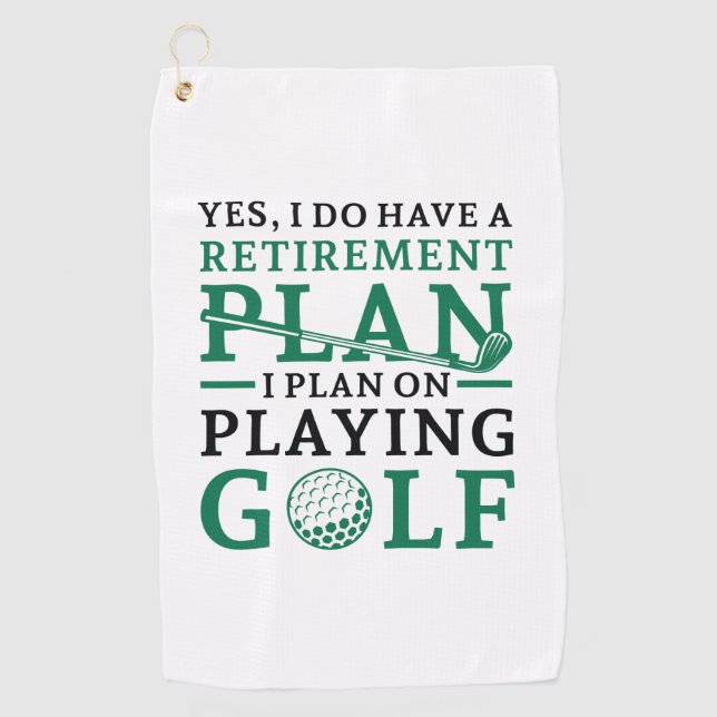 Retirement Plan Golf Towel (Front)