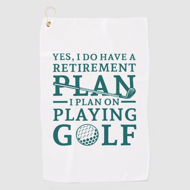 Retirement Plan Golf Towel (Front)