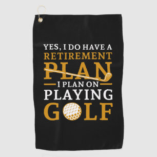 Retirement Plan Golf Towel