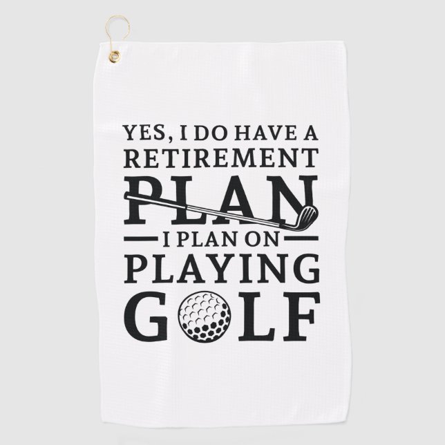 Retirement Plan Golf Towel (Front)