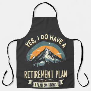 Retirement Plan Hiking Funny Dad Outdoors Hiking Apron