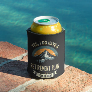 Retirement Plan Hiking Funny Dad Outdoors Hiking Can Cooler