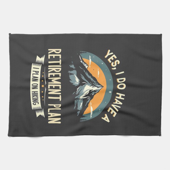 Retirement Plan Hiking Funny Dad Outdoors Hiking  Tea Towel (Horizontal)