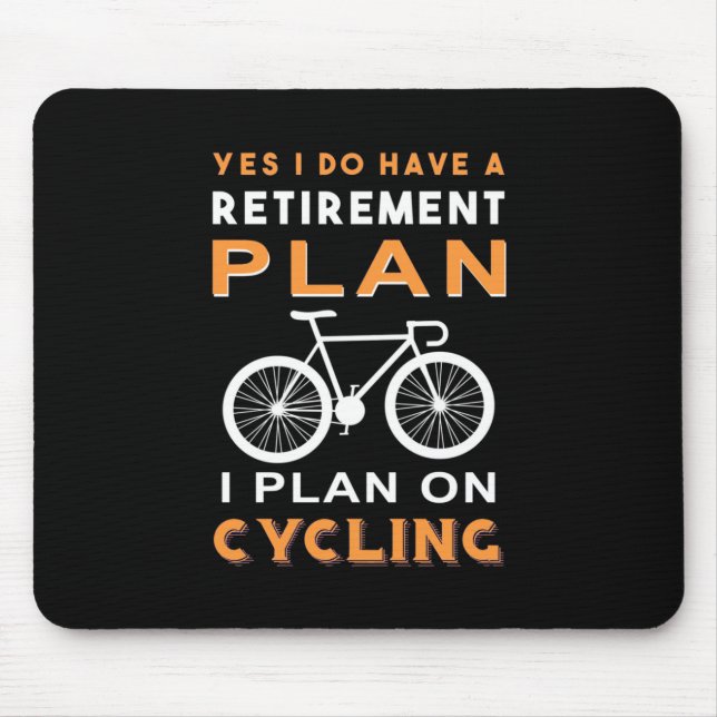Retirement Plan I Plan On Cycling Mouse Pad (Front)