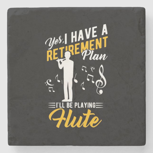 Retirement Plan I Will Be Playing Flute Stone Coaster (Front)