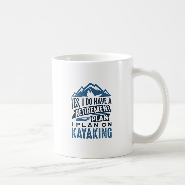 Retirement Plan Kayaking Coffee Mug (Right)