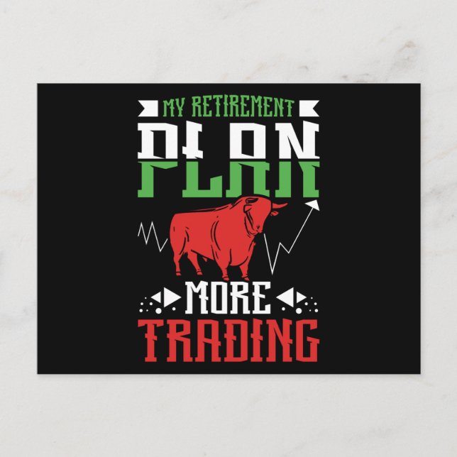 Retirement Plan More Trading Postcard (Front)