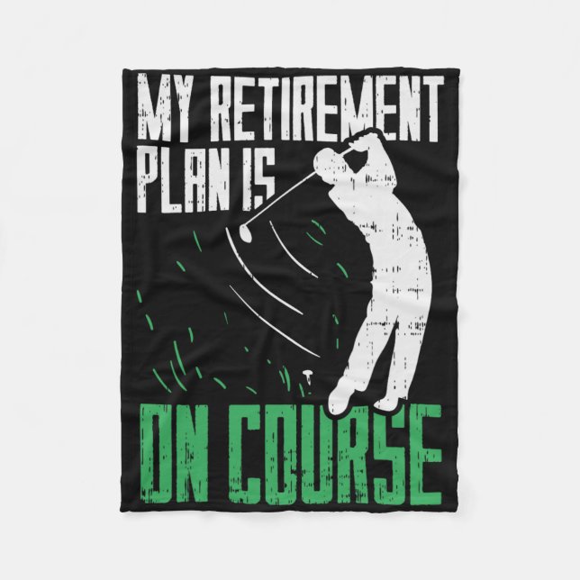 Retirement Plan On Course Golf Funny Retired Golfe Fleece Blanket (Front)