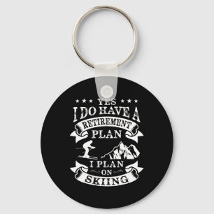 Retirement Plan On Skiing Vintage Pension Ski Key Ring