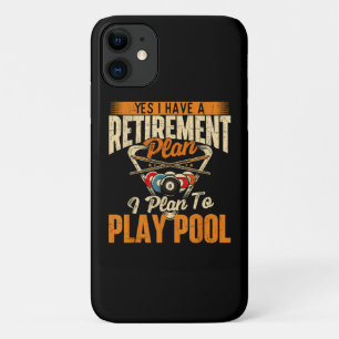 Retirement Plan Play Pool - Billiard Player Sports iPhone 11 Case