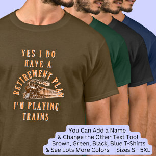 Retirement Plan - Playing Trains Steam Engine  T-Shirt