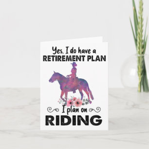 Retirement Plan Riding Horses Horse Lover Funny Ho Card
