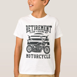 Retirement Plan Riding My Motorcycle T-Shirt