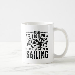 Retirement Plan Sailing Coffee Mug