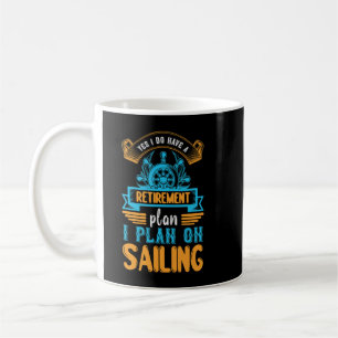 Retirement Plan Sailing Grandpa Grandma Coffee Mug