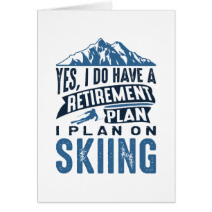 Retirement Plan Skiing