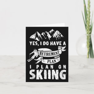 Retirement Plan Skiing Ski Skier Retire Funny Gift Card