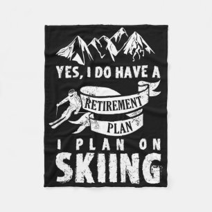 Retirement Plan Skiing Ski Skier Retire Funny Gift Fleece Blanket