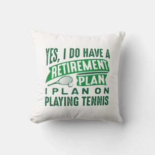 Retirement Plan Tennis Cushion