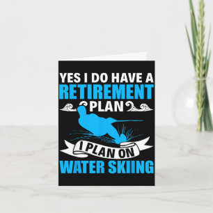 Retirement plan water skier water ski waterskiing card
