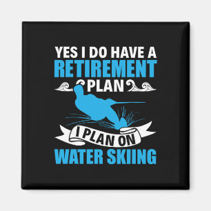 Retirement Plan Water Skier Water Ski Waterskiing Magnet