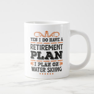 Retirement Plan Water skiing Gift Funny Large Coffee Mug
