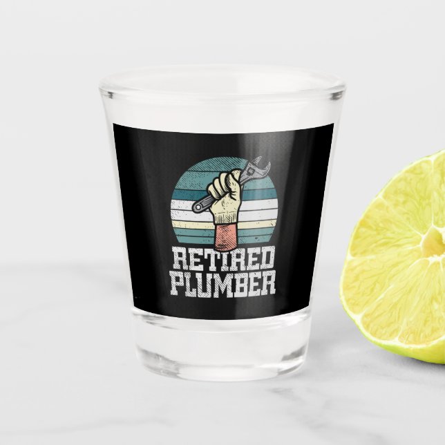 Retirement Plumber Pension Shot Glass (Front)