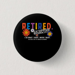 Retirement Retire Definition Groovy Not My Problem 3 Cm Round Badge