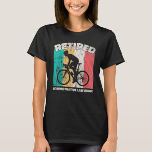 Retirement Retired Administrative Law Judge T-Shirt