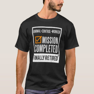 Retirement Retired AnimalControlWorker T-Shirt