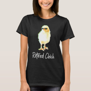 Retirement Retired Chick Mum Grandma Pension Chick T-Shirt