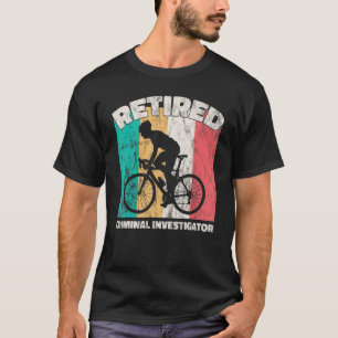 Retirement Retired Crime Scene Technician T-Shirt