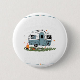 Retirement Retired Funny Camper Camp Camping 6 Cm Round Badge