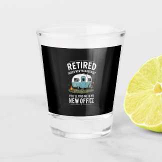 Retirement Retired Funny Camper Camp Camping Shot Glass