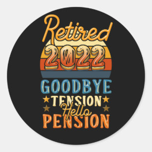 Retirement Retired Goodbye Tension Hello Pension Classic Round Sticker