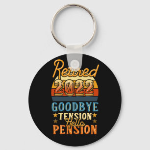 Retirement Retired Goodbye Tension Hello Pension Key Ring