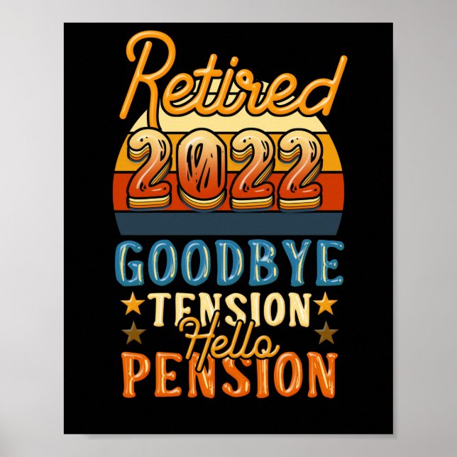 Retirement Retired Goodbye Tension Hello Pension Poster (Front)